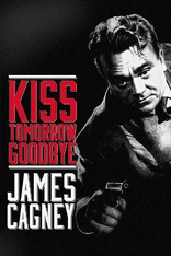 Kiss Tomorrow Goodbye (Blu-ray Movie)