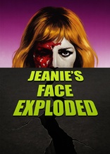 Jeanie's Face Exploded (Blu-ray Movie)