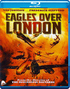 Eagles Over London (Blu-ray Movie)
