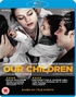 Our Children (Blu-ray Movie)