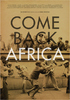 Come Back, Africa (Blu-ray Movie)