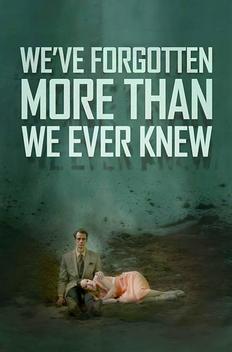 We've Forgotten More Than We Ever Knew (2016)